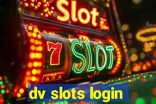 dv slots login